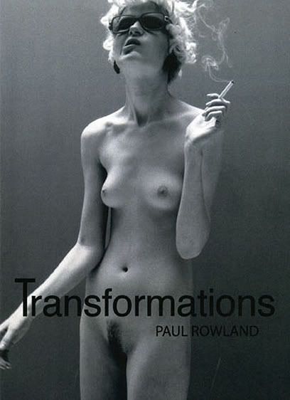 Transformations by Paul Rowland